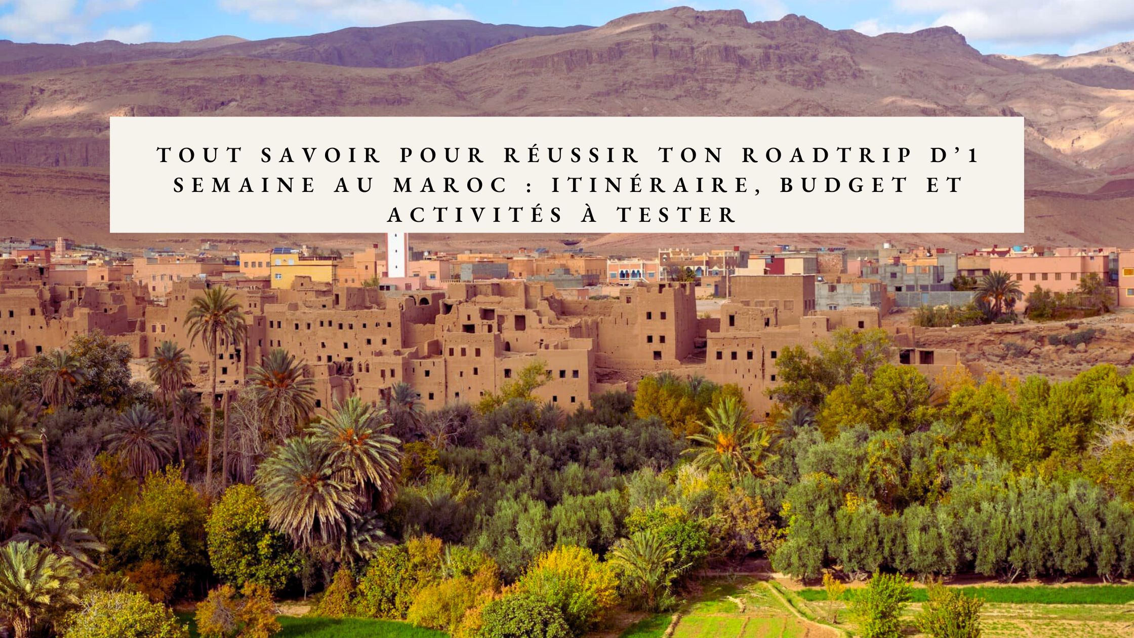 visiter le maroc 1 semaine