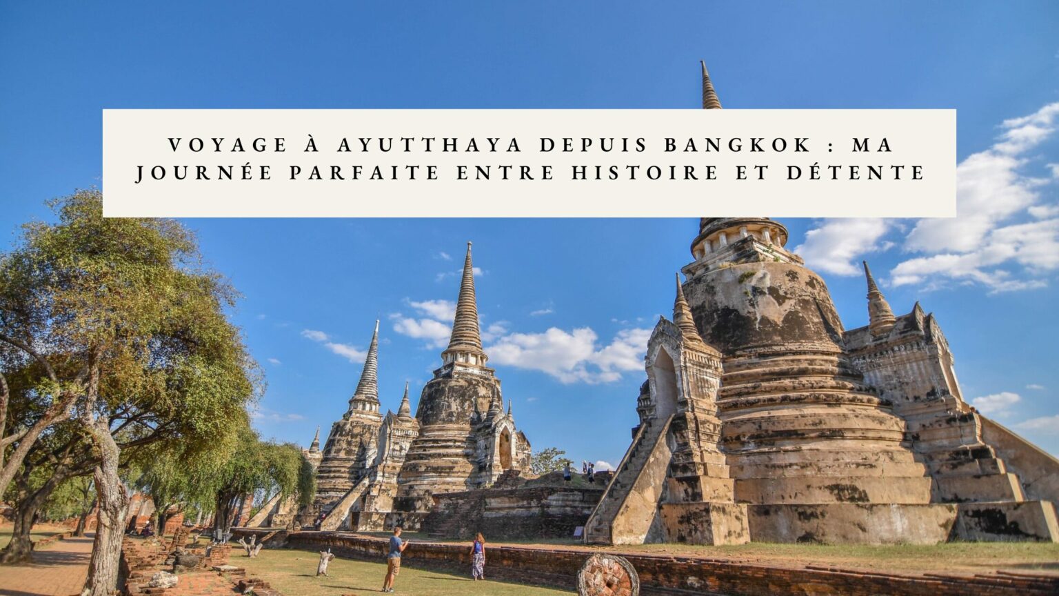 excursion ayutthaya depuis bangkok