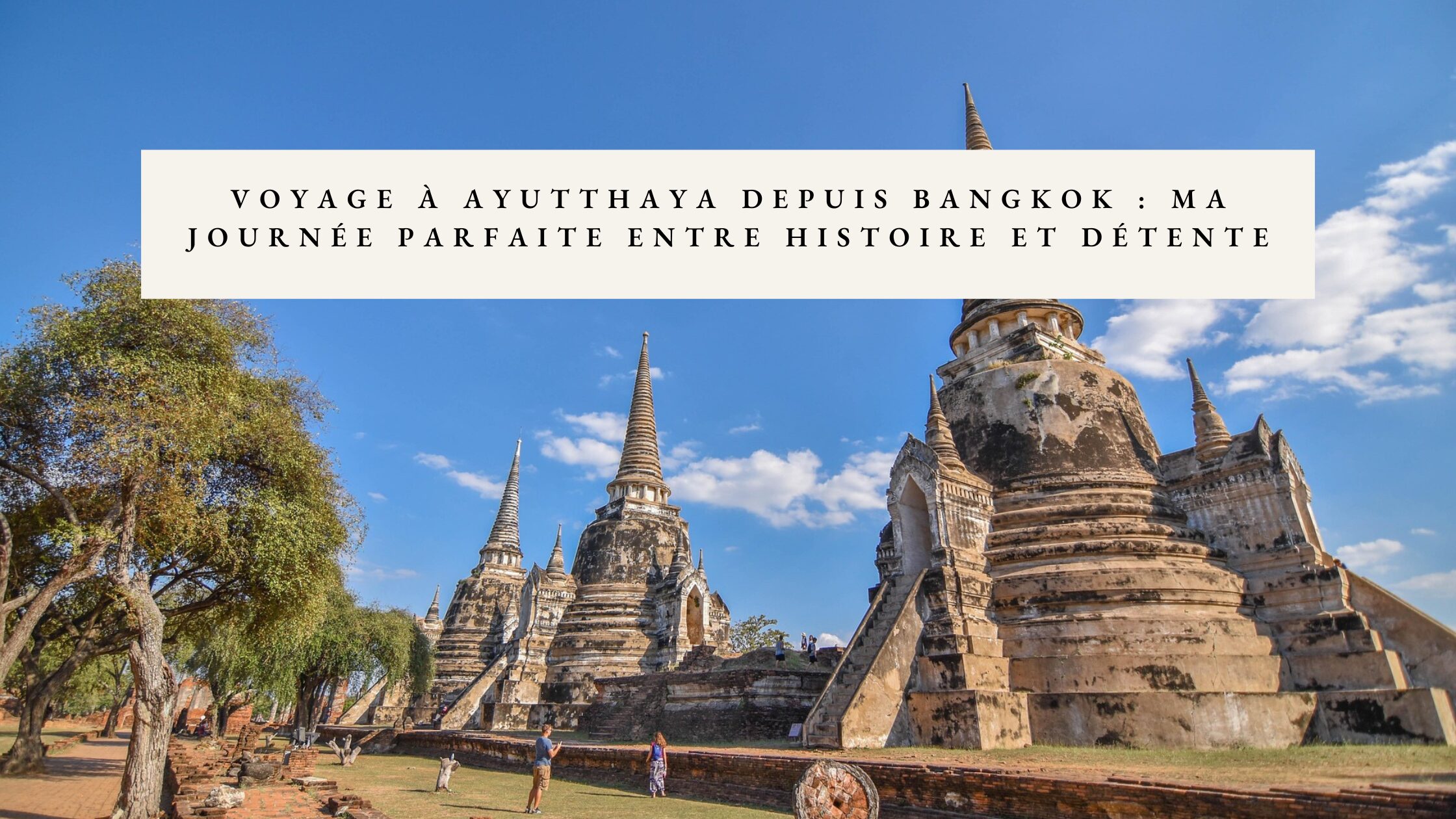 excursion ayutthaya depuis bangkok