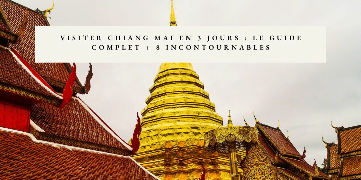 que faire à Chiang Mai en 3 jours