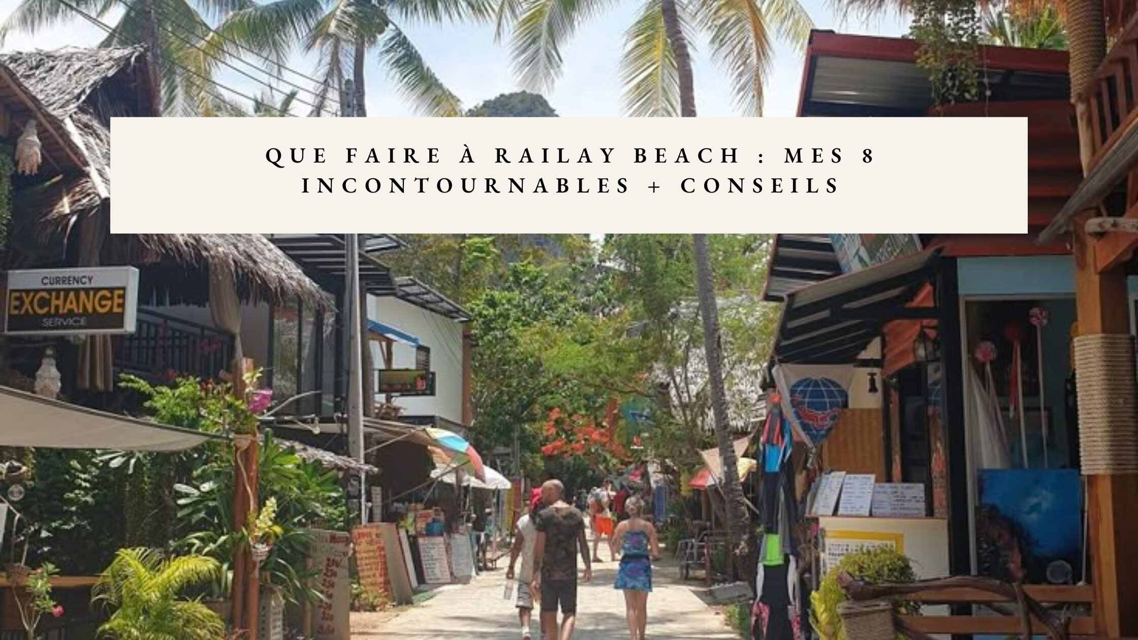 que voir et que faire à railay thailande