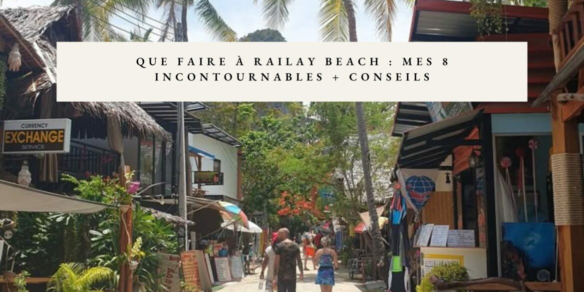que voir et que faire à railay thailande