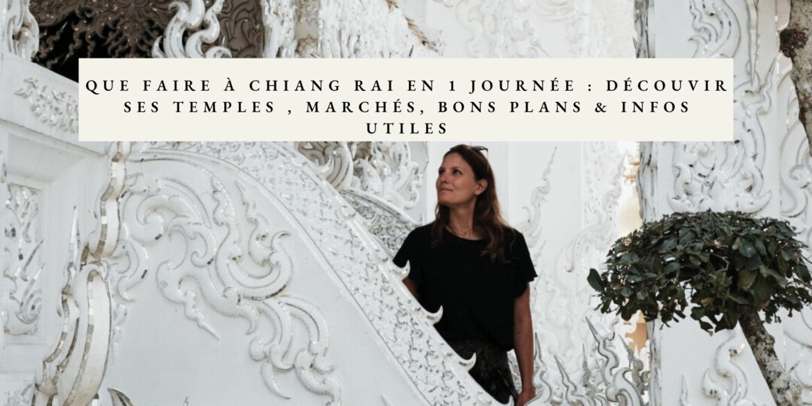 que faire à chiang rai