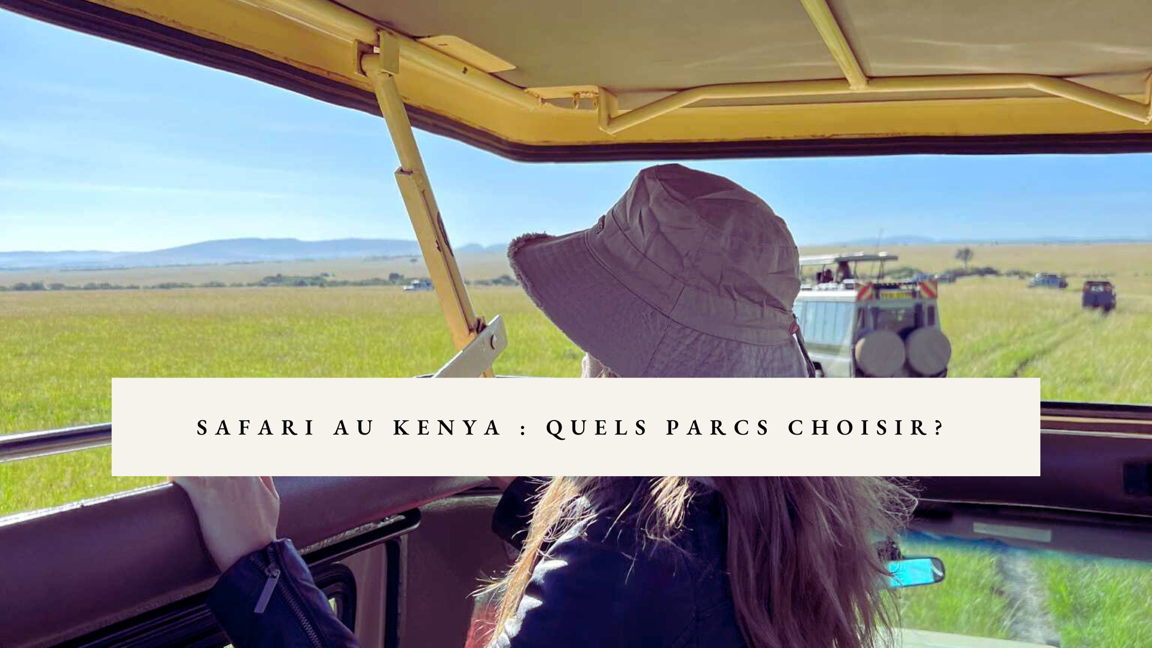 safari Kenya : quels parcs choisir